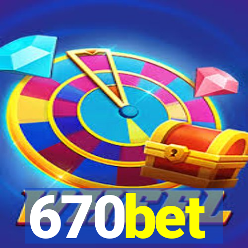 670bet