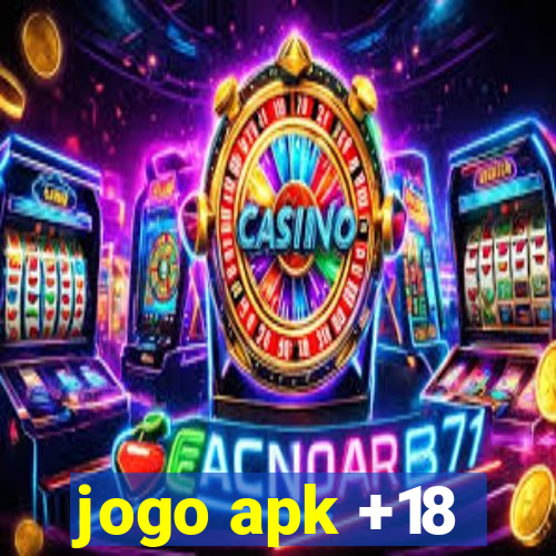 jogo apk +18
