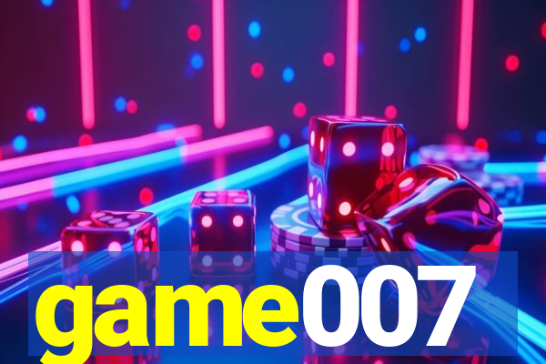 game007