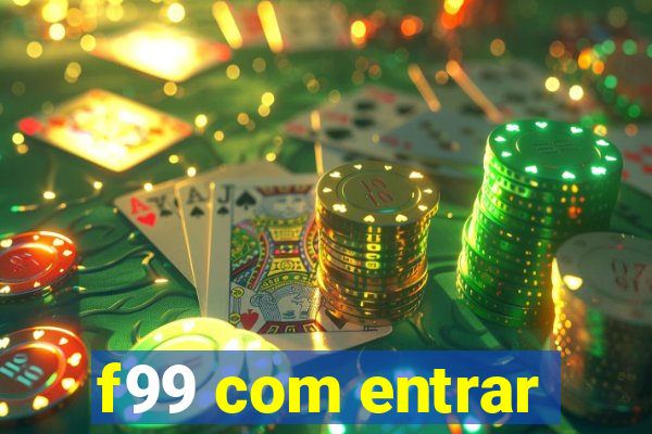 f99 com entrar