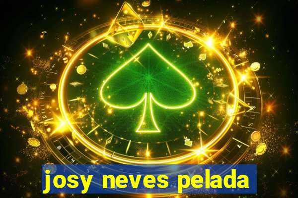josy neves pelada