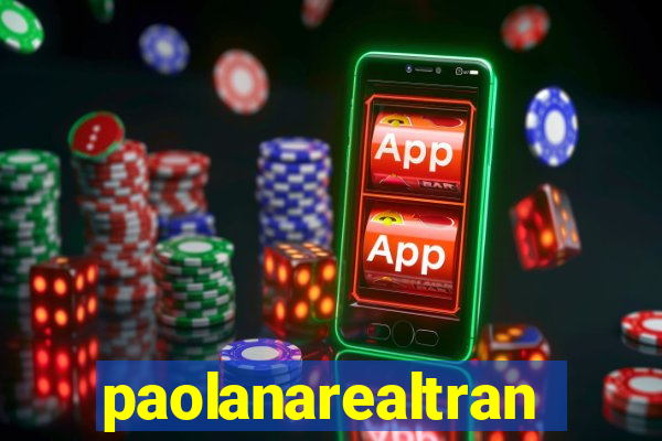 paolanarealtrans