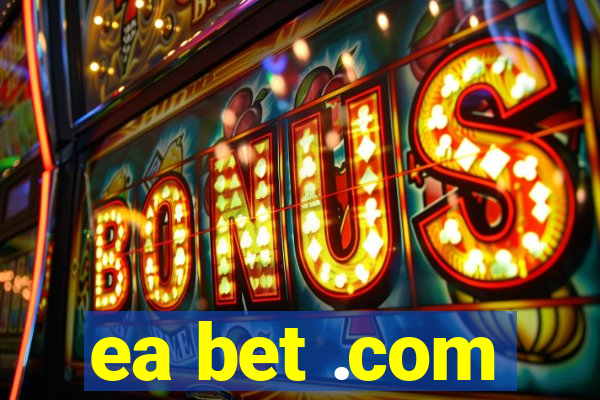 ea bet .com