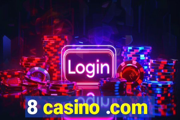 8 casino .com