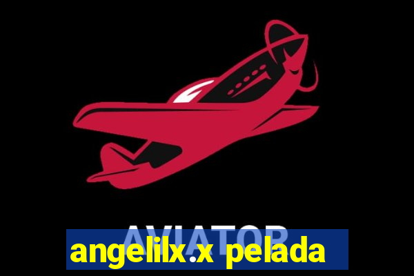 angelilx.x pelada