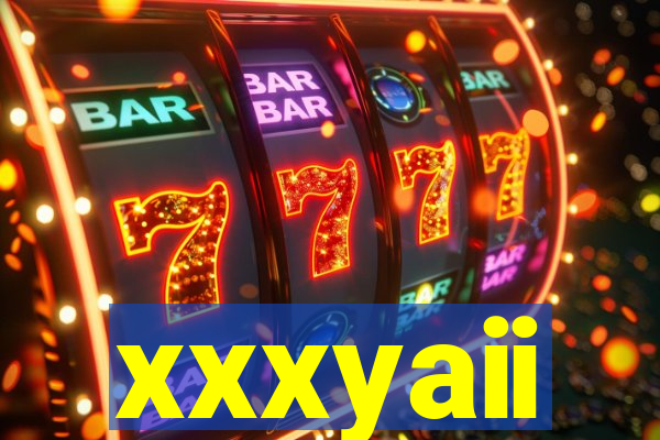 xxxyaii