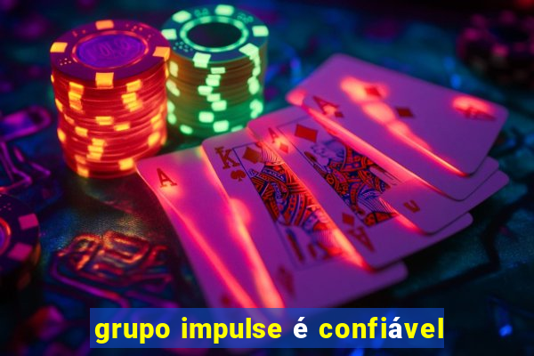 grupo impulse é confiável