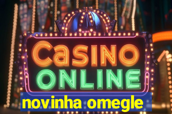 novinha omegle