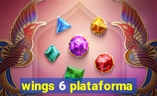 wings 6 plataforma