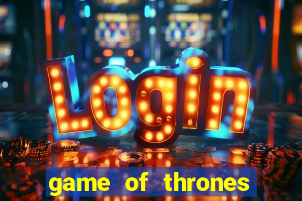 game of thrones dublado online