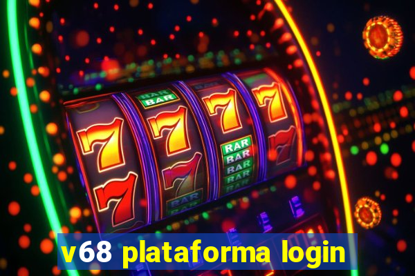 v68 plataforma login