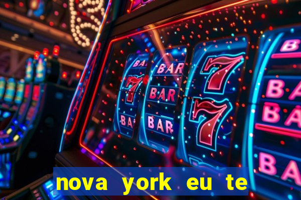nova york eu te amo download