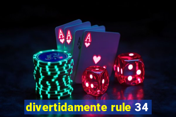 divertidamente rule 34