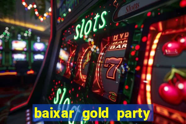 baixar gold party - slots