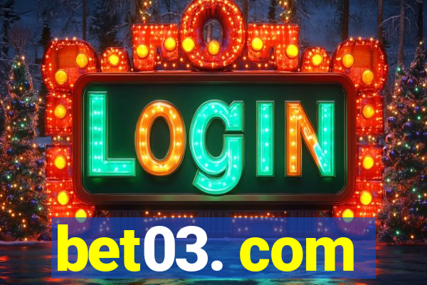 bet03. com