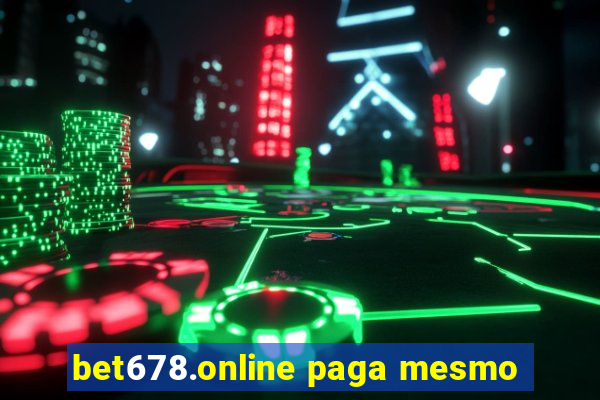 bet678.online paga mesmo