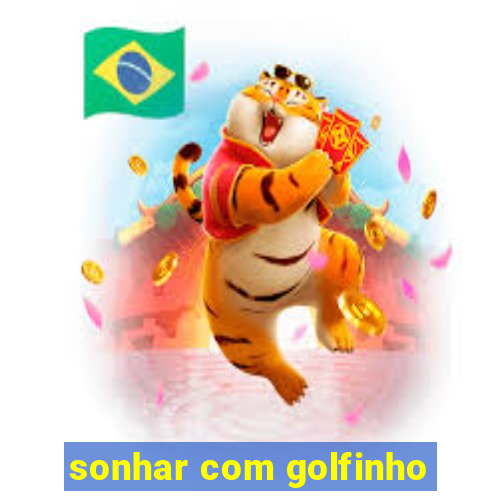 sonhar com golfinho