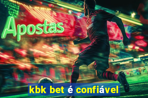 kbk bet é confiável