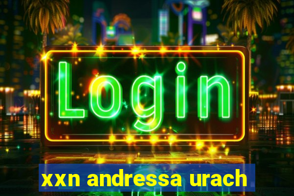 xxn andressa urach