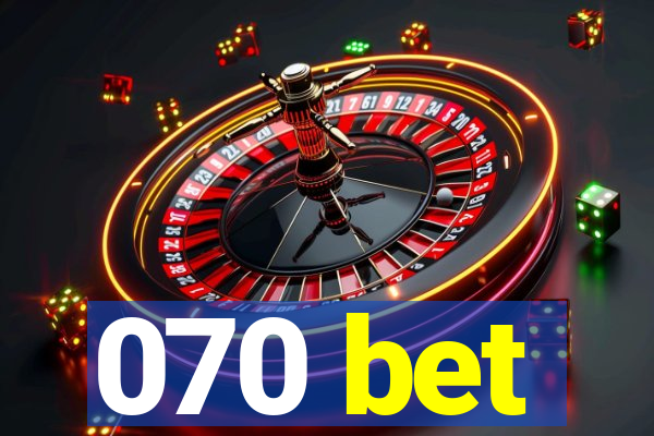 070 bet