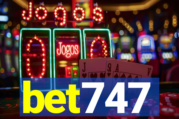 bet747