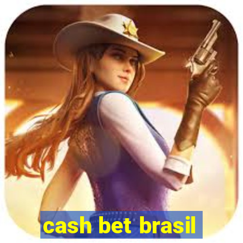 cash bet brasil