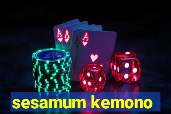 sesamum kemono