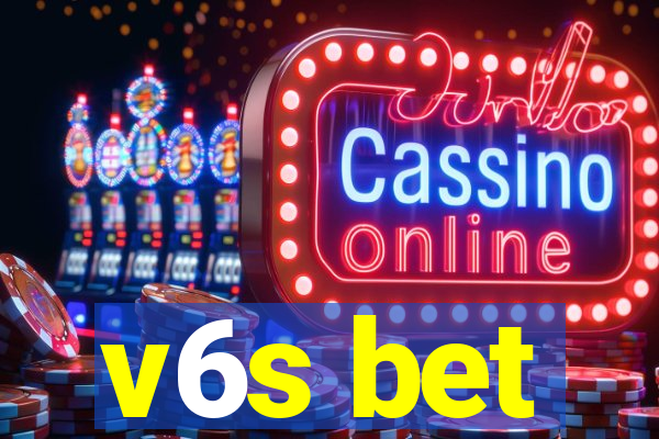 v6s bet