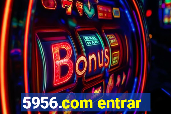 5956.com entrar