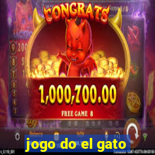 jogo do el gato