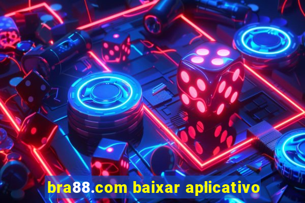 bra88.com baixar aplicativo