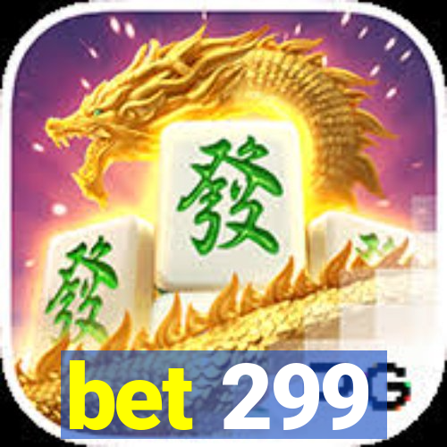 bet 299