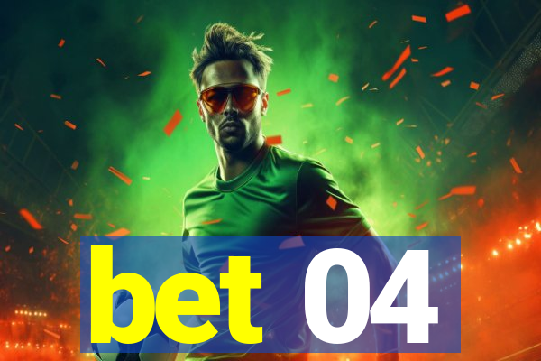 bet 04