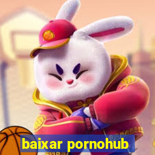 baixar pornohub