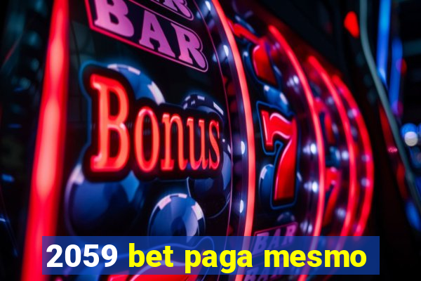 2059 bet paga mesmo