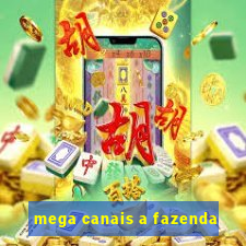 mega canais a fazenda