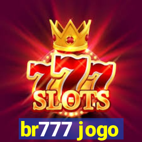 br777 jogo