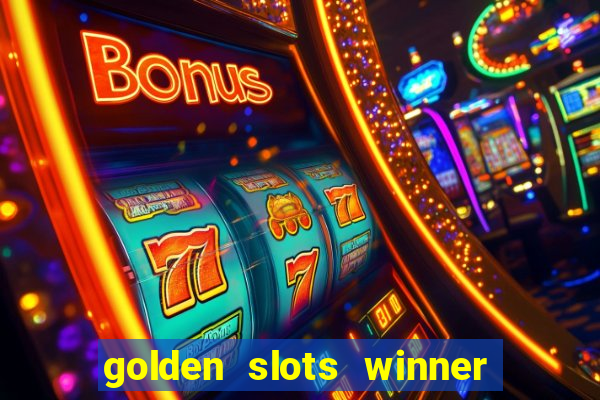 golden slots winner paga mesmo