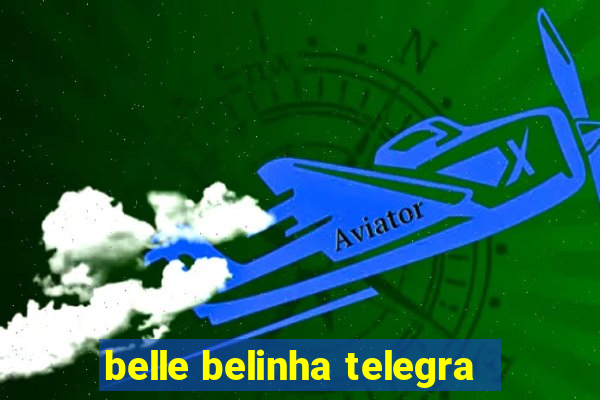 belle belinha telegra