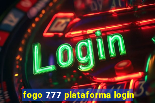 fogo 777 plataforma login