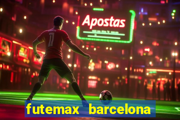 futemax barcelona ao vivo