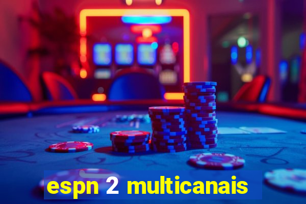 espn 2 multicanais