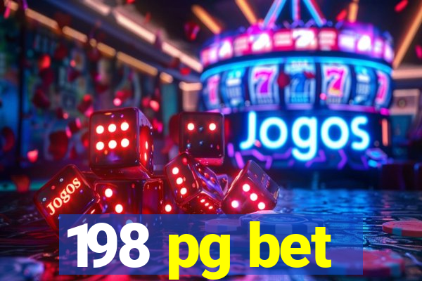 198 pg bet