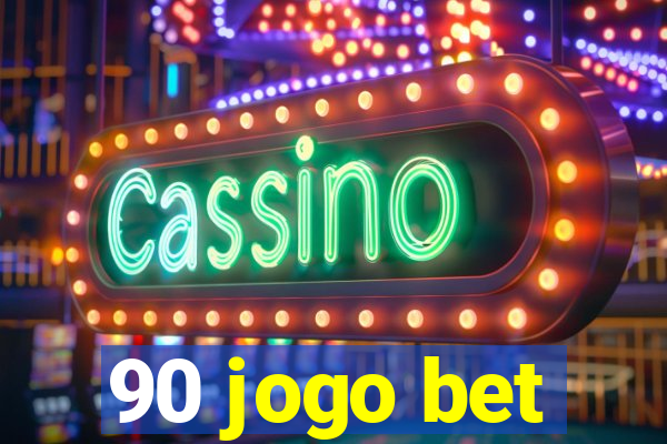 90 jogo bet