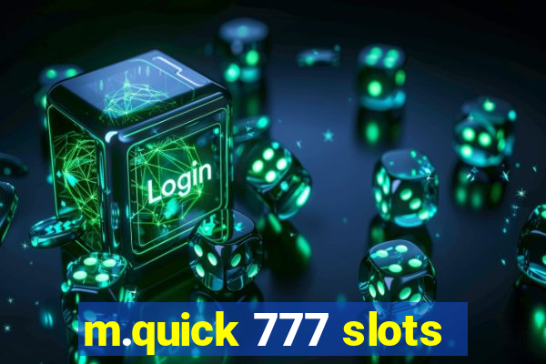 m.quick 777 slots
