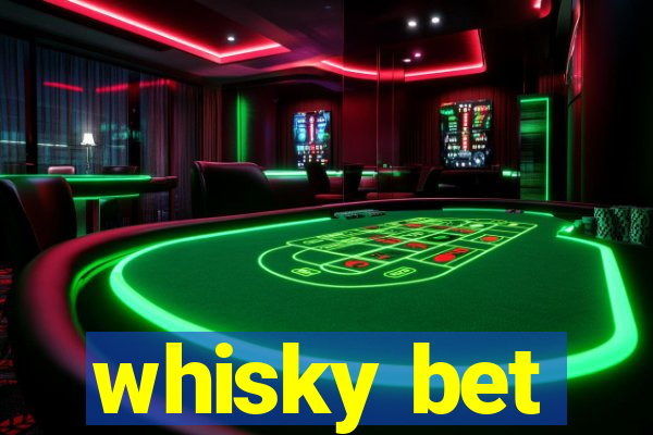 whisky bet