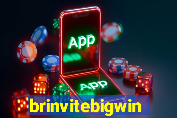 brinvitebigwin