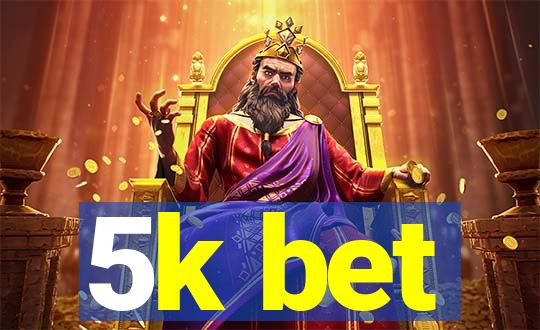 5k bet