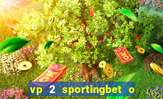 vp 2 sportingbet o que significa