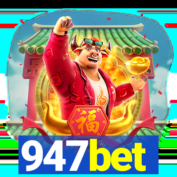 947bet